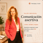 Taller individual de comunicación asertiva con Ana Llorens para aprender a poner límites y decir no sin culpa